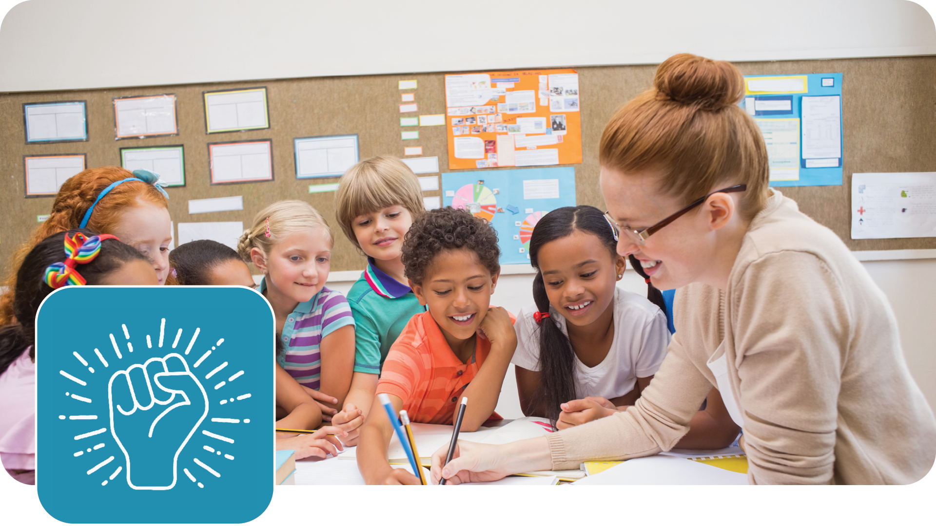 A teacher helps a group of diverse young students with an assignment at a classroom table. In the corner, there is an icon of a raised fist surrounded by lines, symbolizing empowerment or solidarity.